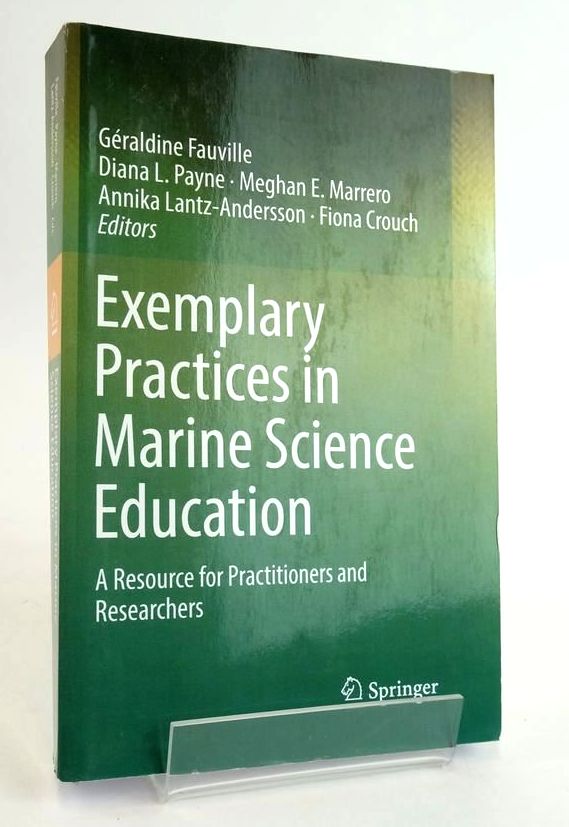 Cover of EXEMPLARY PRACTICES IN MARINE SCIENCE EDUCATION: A RESOURCE FOR PRACTITIONERS AND RESEARCHERS by Geraldine Fauville; Diana L. Payne; Meghan E. Marrero; Annika Lantz-Andersson; Fiona Crouch
