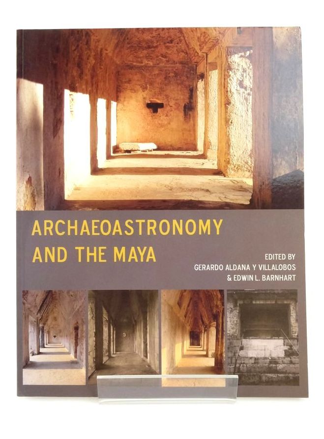Cover of ARCHAEOASTRONOMY AND THE MAYA by Gerardo Aldana Y Villalobos; Edwin L. Barnhart