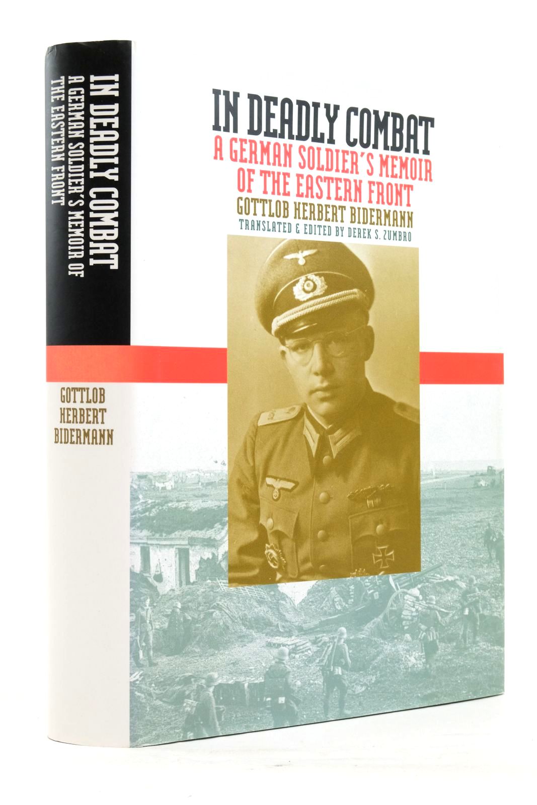 Cover of IN DEADLY COMBAT: A GERMAN SOLDIER'S MEMOIR OF THE EASTERN FRONT by Gottlob Herbert Bidermann; Derek S. Zumbro