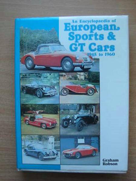 Cover of AN ENCYCLOPEDIA OF EUROPEAN SPORTS & GT CARS 1945 TO 1960 by Graham Robson
