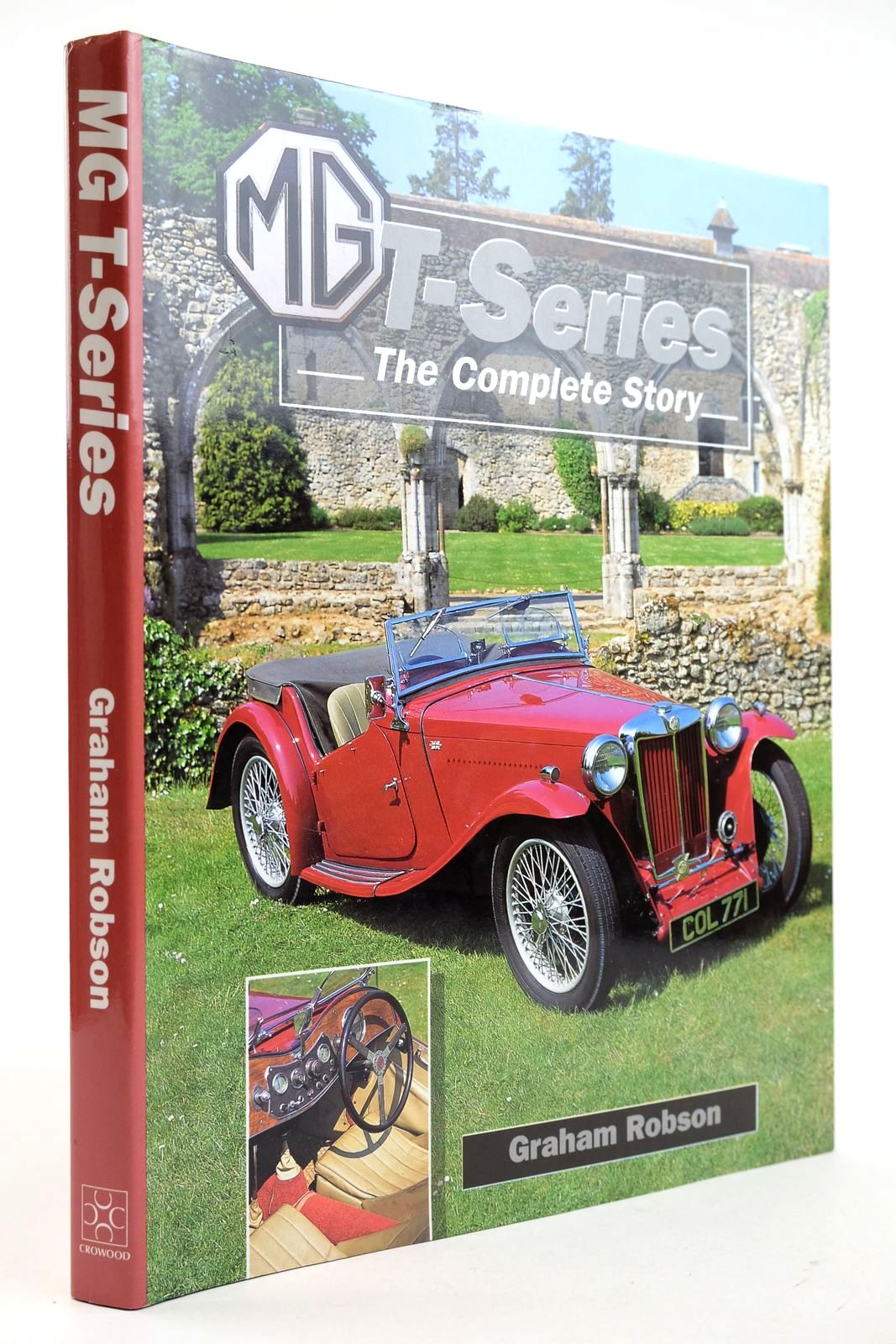 Cover of MG T-SERIES: THE COMPLETE STORY (CROWOOD AUTOCLASSIC) by Graham Robson