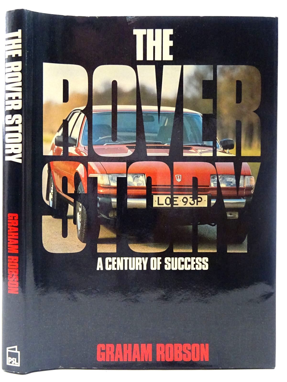 Cover of THE ROVER STORY: A CENTURY OF SUCCESS by Graham Robson