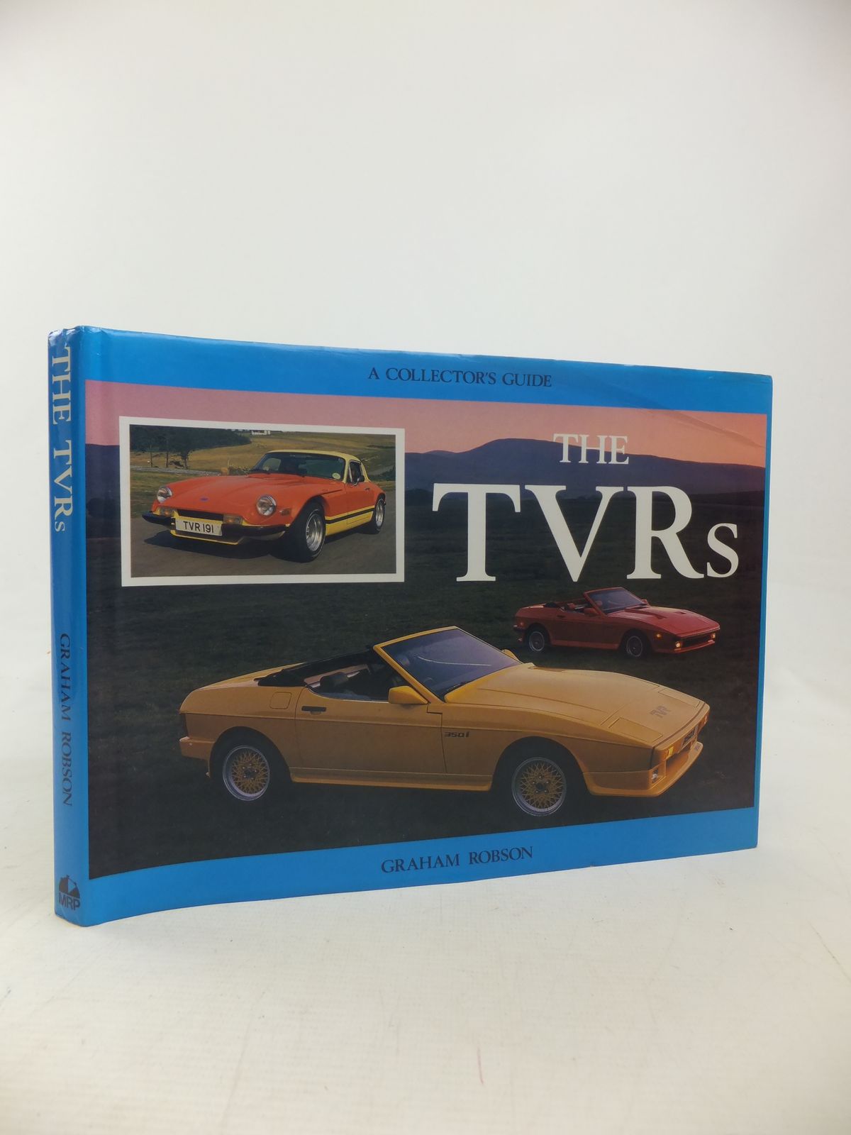 Cover of THE TVRS A COLLECTOR'S GUIDE by Graham Robson