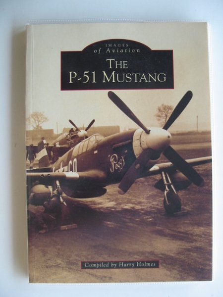 Cover of THE P-51 MUSTANG by Harry Holmes