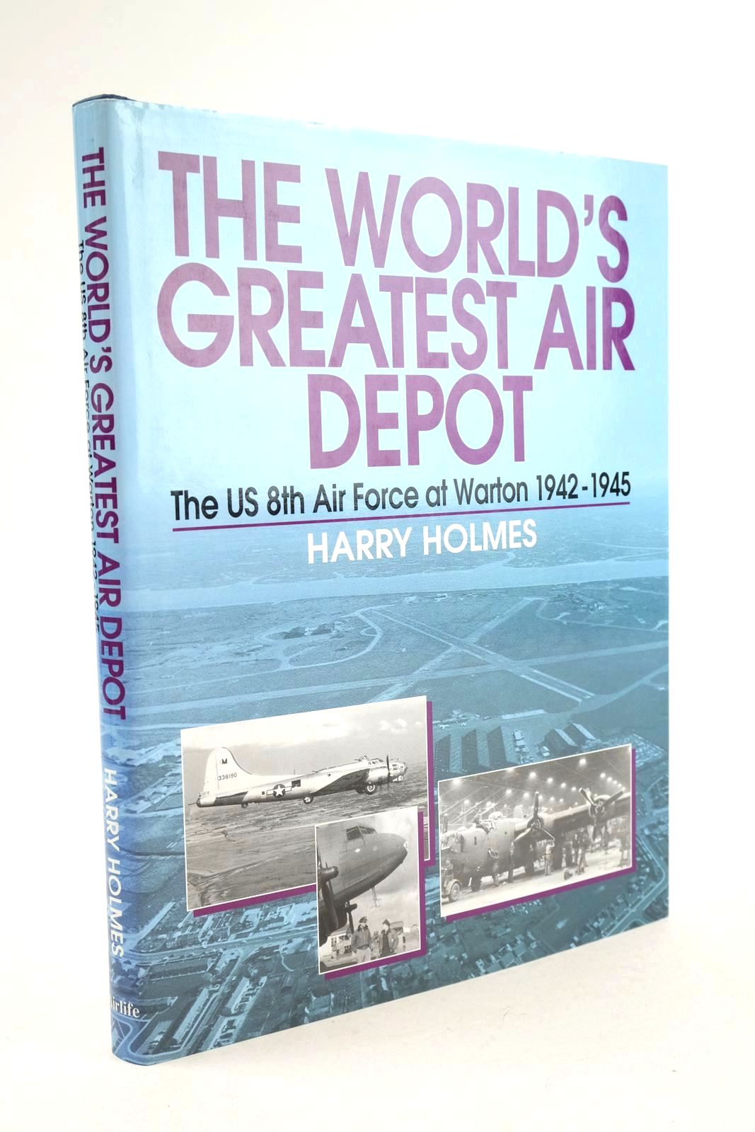 Cover of THE WORLD'S GREATEST AIR DEPOT by Harry Holmes
