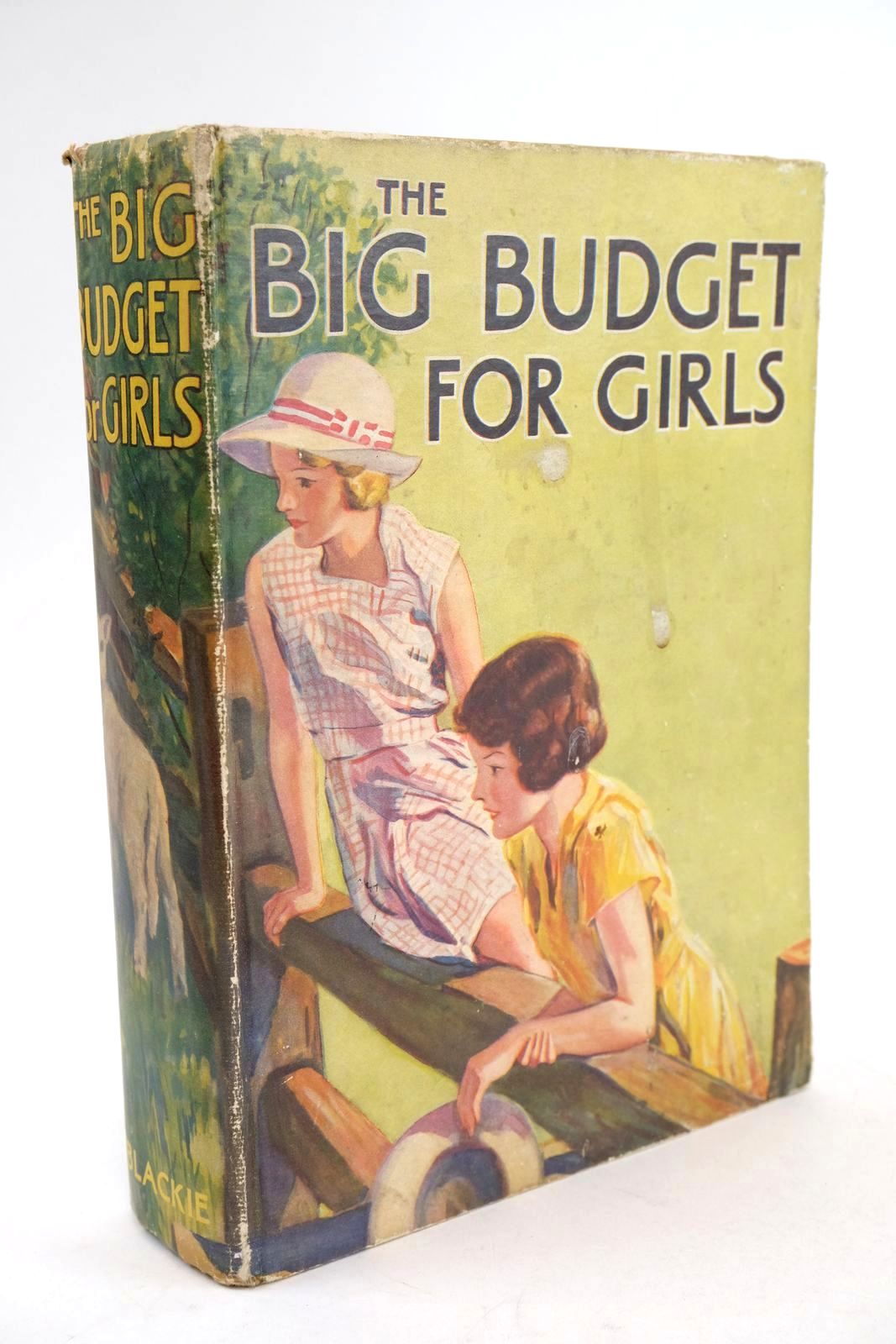 Cover of THE BIG BUDGET FOR GIRLS by Henrietta Merriman; Phyllis I. Norris; C. Bernard Rutley; M.E. Buckingham; May Wynne;  et al