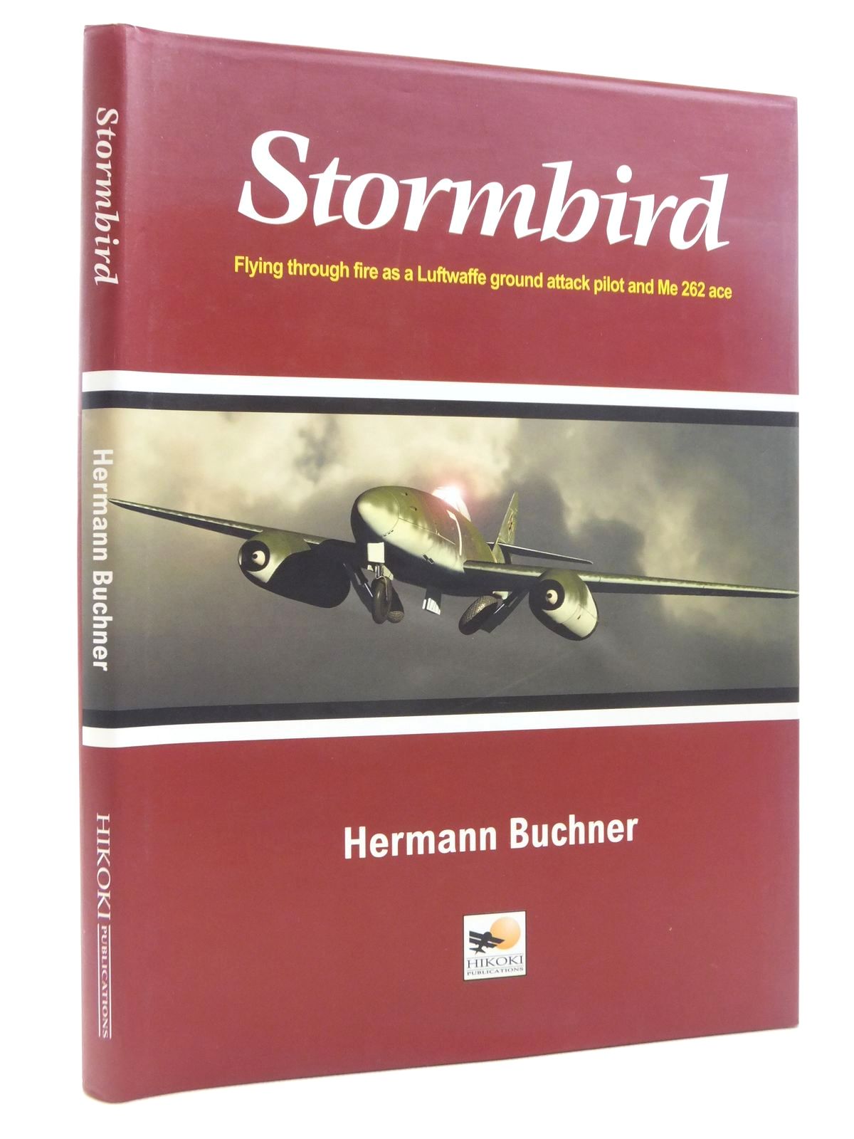 Cover of STORMBIRD: FLYING THROUGH FIRE AS A LUFTWAFFE GROUND ATTACK PILOT AND ME 262 ACE by Hermann Buchner