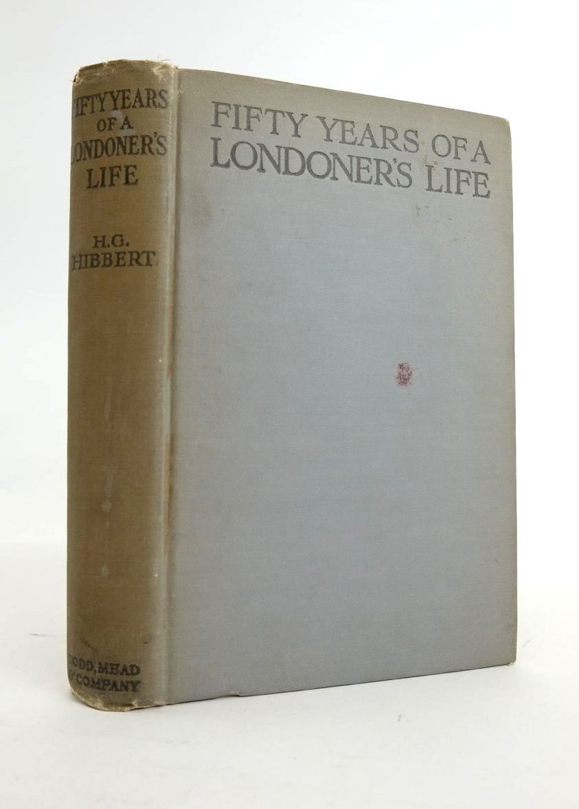 Cover of FIFTY YEARS OF A LONDONER'S LIFE by H.G. Hibbert