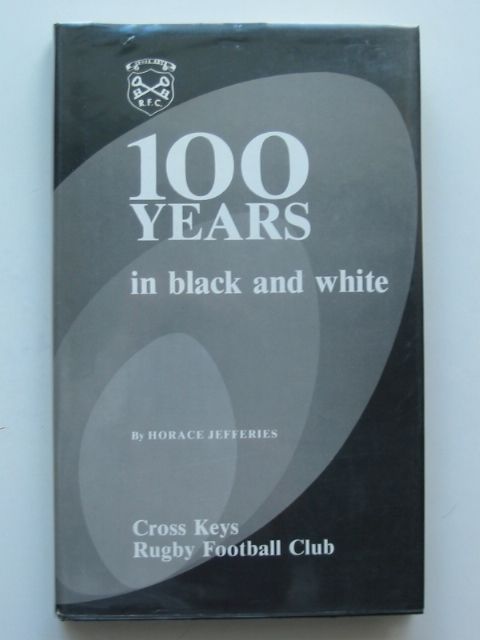 Cover of 100 YEARS IN BLACK AND WHITE by Horace Jefferies