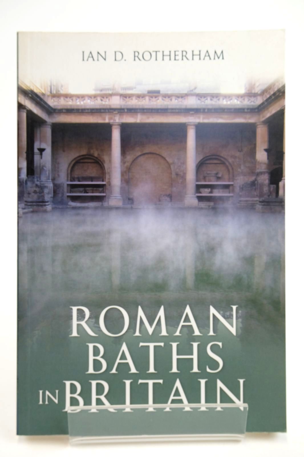 Cover of ROMAN BATHS IN BRITAIN by Ian D. Rotherham