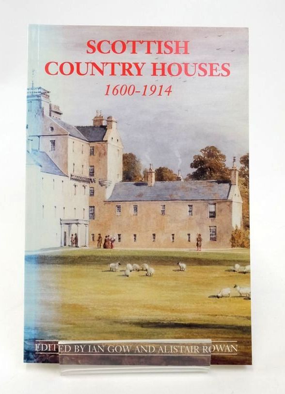 Cover of SCOTTISH COUNTRY HOUSES 1600-1914 by Ian Gow; Alistair Rowan