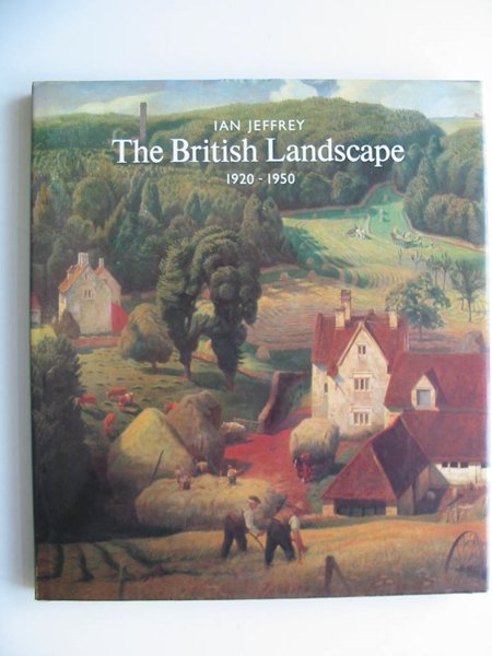 Cover of THE BRITISH LANDSCAPE 1920-1950 by Ian Jeffrey