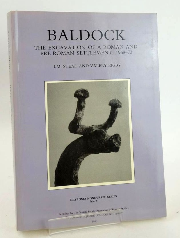 Cover of BALDOCK: THE EXCAVATION OF A ROMAN AND PRE-ROMAN SETTLEMENT, 1968-72 by I.M. Stead; Valery Rigby
