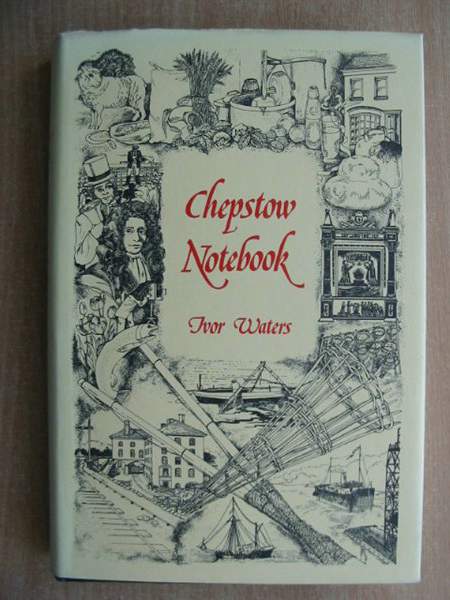 Cover of A CHEPSTOW NOTEBOOK by Ivor Waters