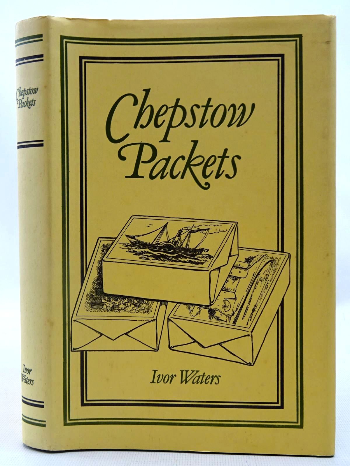 Cover of CHEPSTOW PACKETS by Ivor Waters