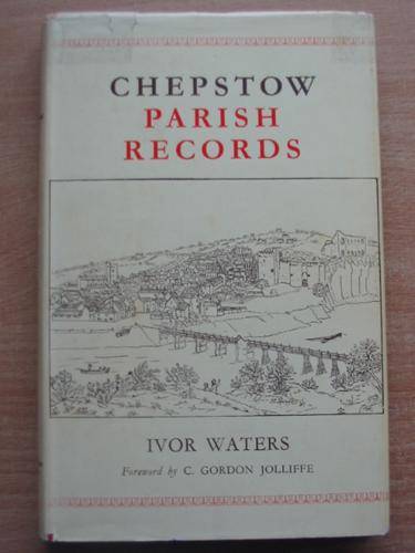 Cover of CHEPSTOW PARISH RECORDS by Ivor Waters