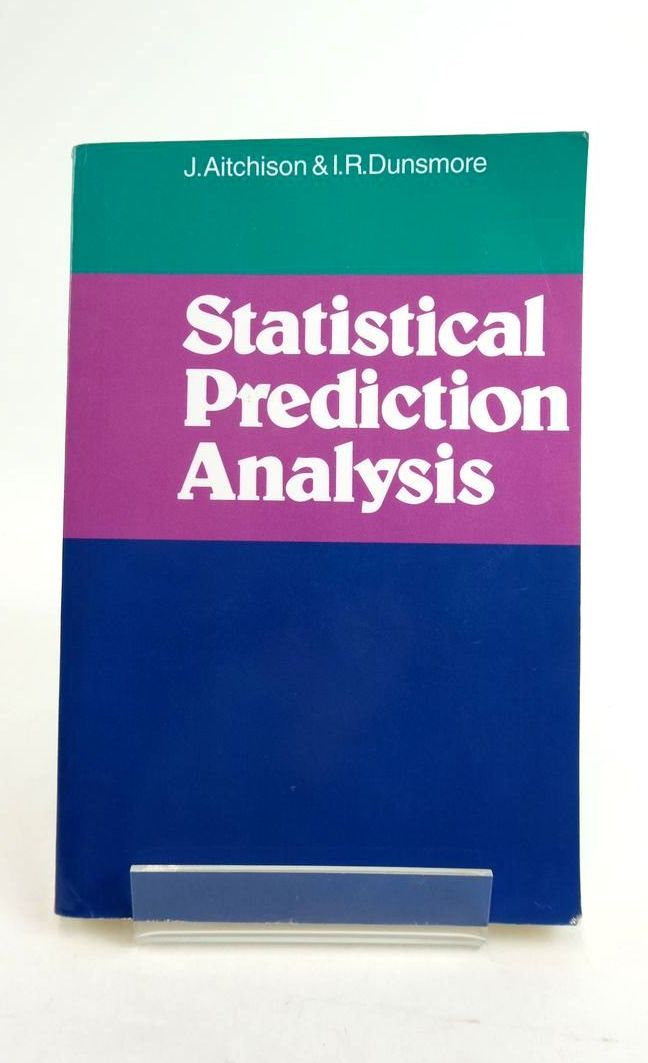 Cover of STATISTICAL PREDICTION ANALYSIS by J. Aitchison; I.R. Dunsmore
