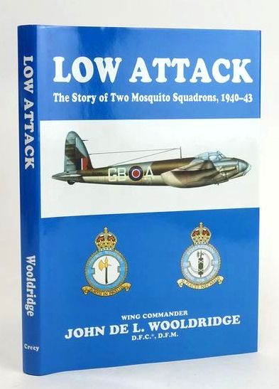 Cover of LOW ATTACK: THE STORY OF TWO MOSQUITO SQUADRONS, 1940-1943 by J. De L. Wooldridge