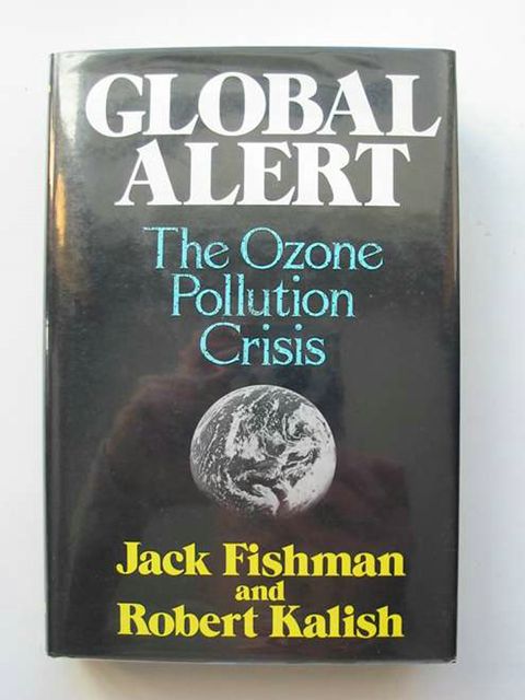 Cover of GLOBAL ALERT THE OZONE POLLUTION CRISIS by Jack Fishman; Robert Kalish