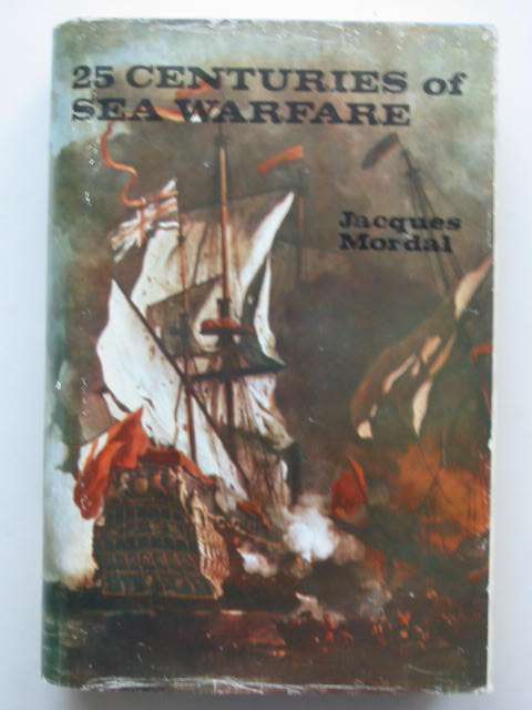 Cover of TWENTY-FIVE CENTURIES OF SEA WARFARE by Jacques Mordal