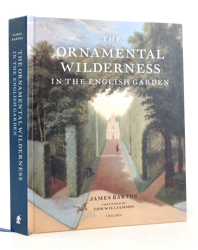 Cover of THE ORNAMENTAL WILDERNESS IN THE ENGLISH GARDEN by James Bartos