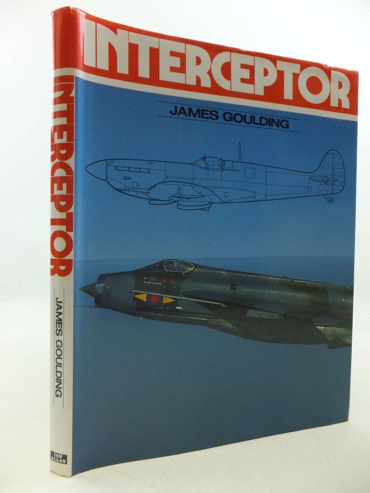 Cover of INTERCEPTOR RAF SINGLE-SEAT MULTI-GUN FIGHTERS by James Goulding
