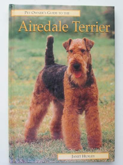 Cover of PET OWNER'S GUIDE TO THE AIREDALE TERRIER by Janet Huxley