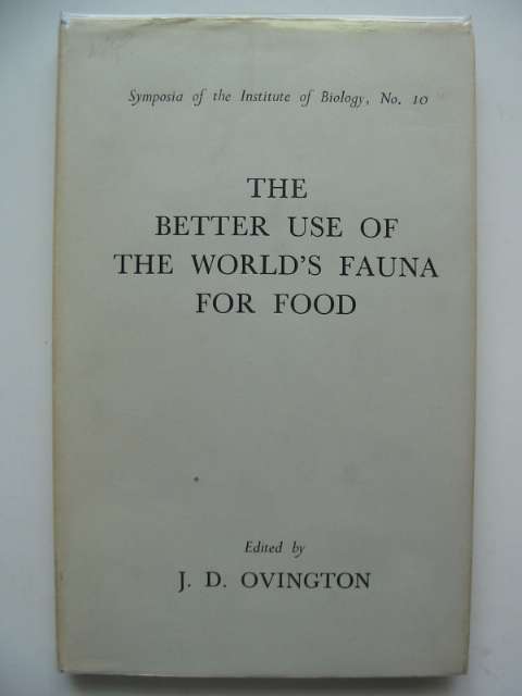 Cover of THE BETTER USE OF THE WORLD'S FAUNA FOR FOOD by J.D. Ovington