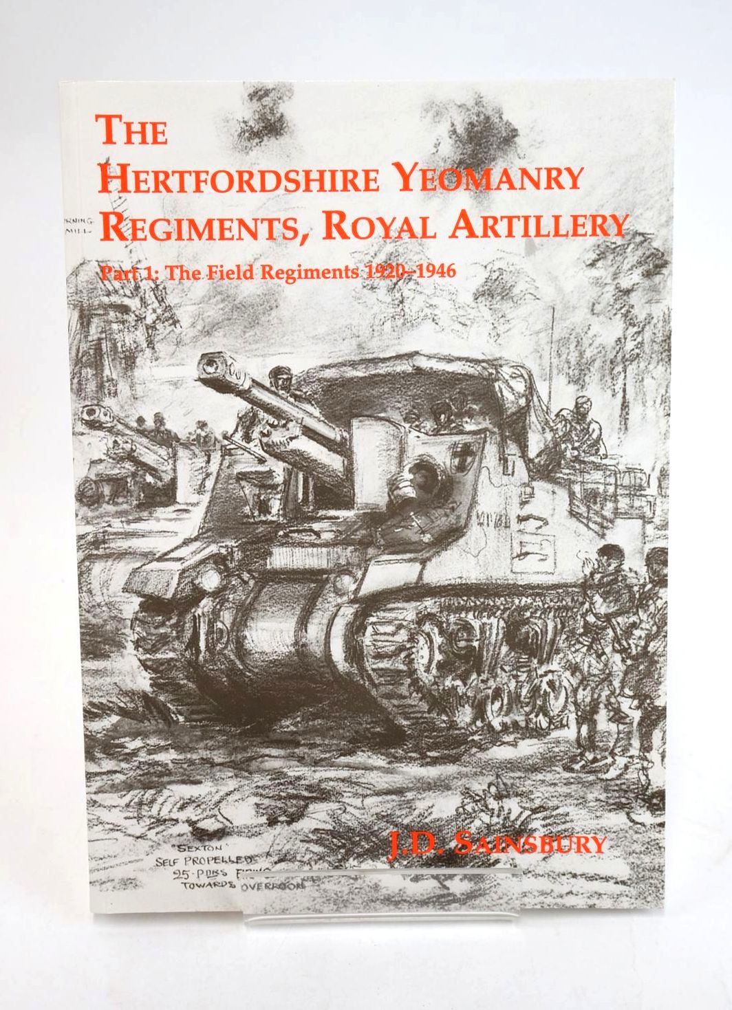 Cover of THE HERTFORDSHIRE YEOMANRY REGIMENTS, ROYAL ARTILLERY PART 1 by J.D. Sainsbury