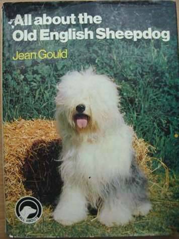 Cover of ALL ABOUT THE OLD ENGLISH SHEEPDOG by Jean Gould