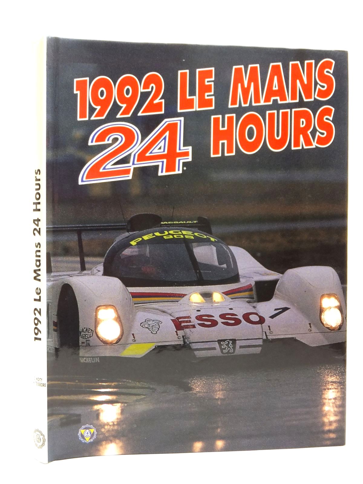 Cover of 1992 LE MANS 24 HOURS by Jean-Marc Teissedre; Christian Moity