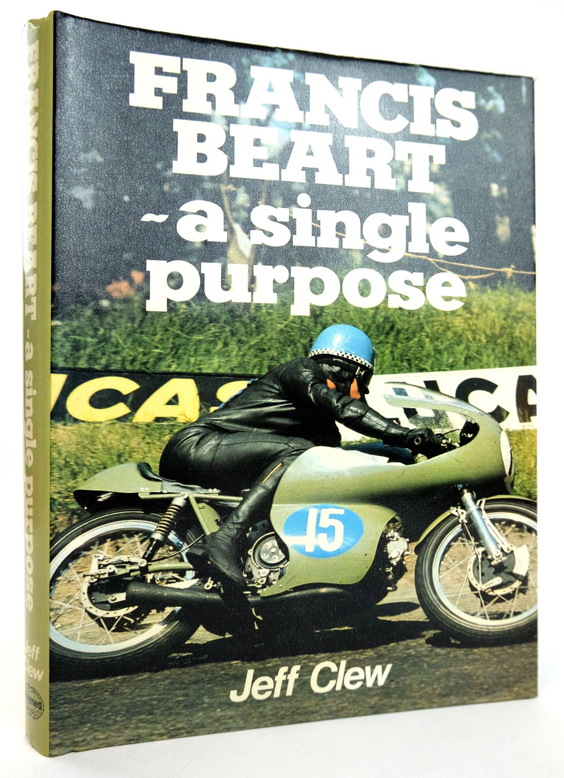 Cover of FRANCIS BEART - A SINGLE PURPOSE by Jeff Clew