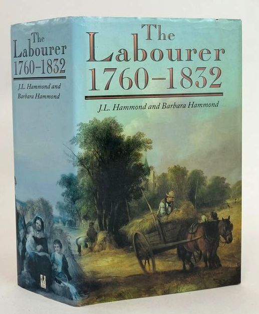 Cover of THE LABOURER 1760-1832 by J.L. Hammond; Barbara Hammond