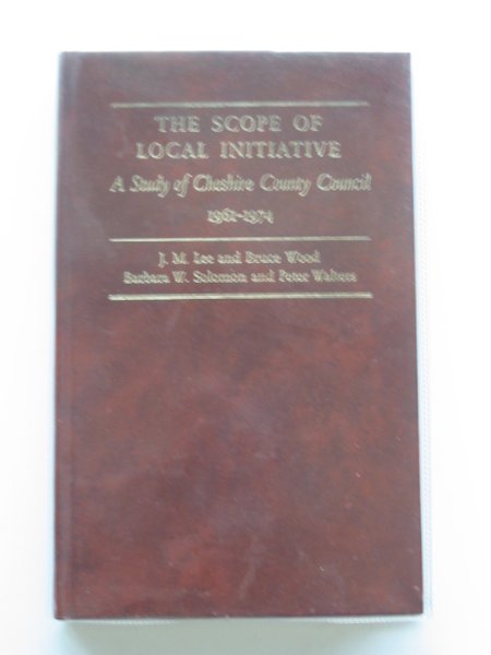 Cover of THE SCOPE OF LOCAL INITIATIVE by J.M. Lee; Bruce Wood; Barbara W. Solomon; Peter Walters