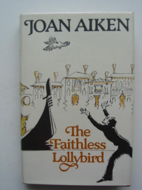 Cover of THE FAITHLESS LOLLYBIRD AND OTHER STORIES by Joan Aiken