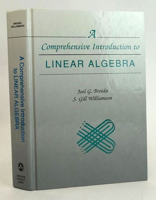 Cover of A COMPREHENSIVE INTRODUCTION TO LINEAR ALGEBRA by Joel G. Broida; S. Gill Williamson