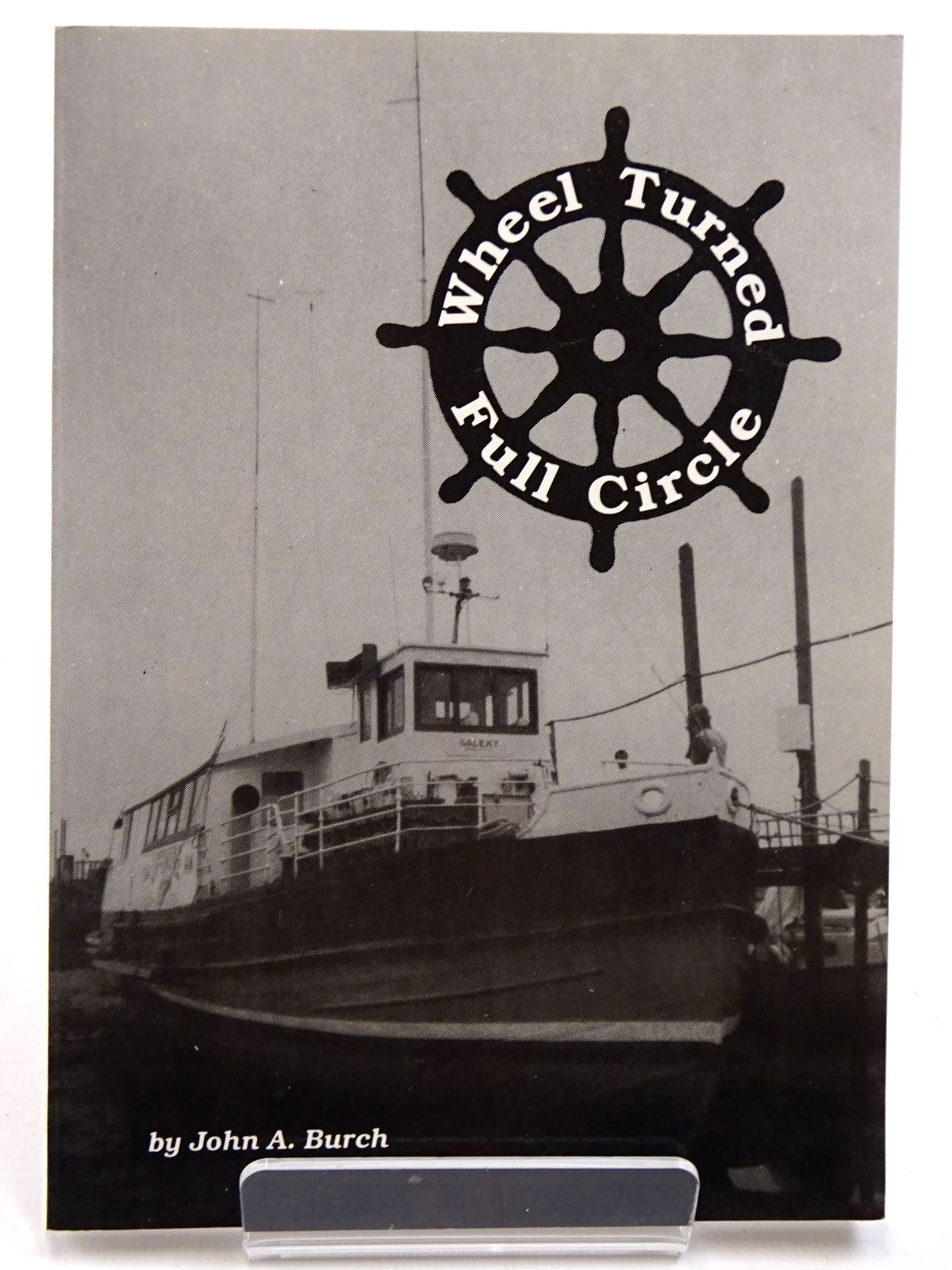 Cover of WHEEL TURNED FULL CIRCLE by John A. Burch