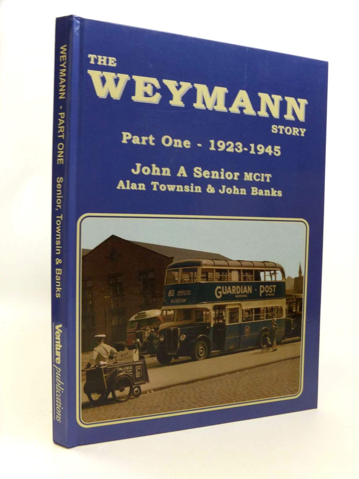 Cover of THE WEYMANN STORY PART ONE 1923-1945 by John A. Senior