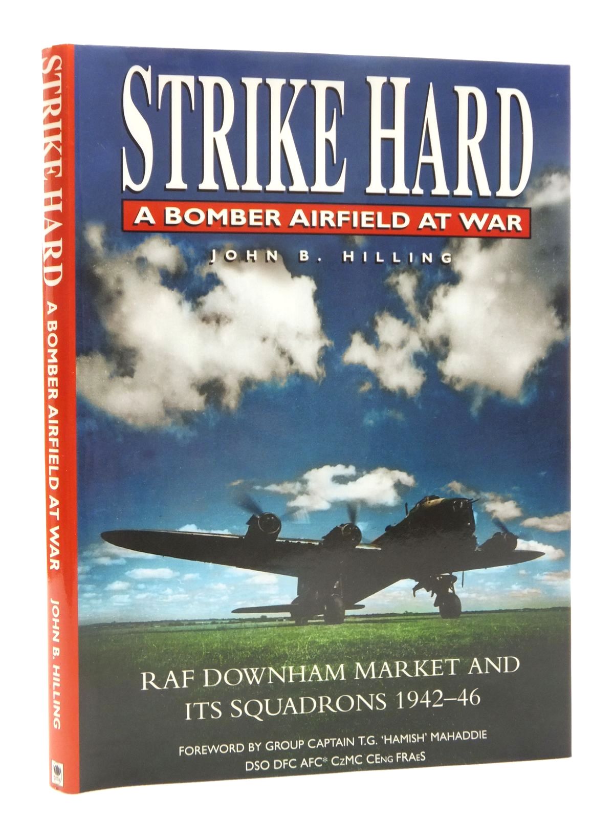 Cover of STRIKE HARD A BOMBER AIRFIELD AT WAR by John B. Hilling