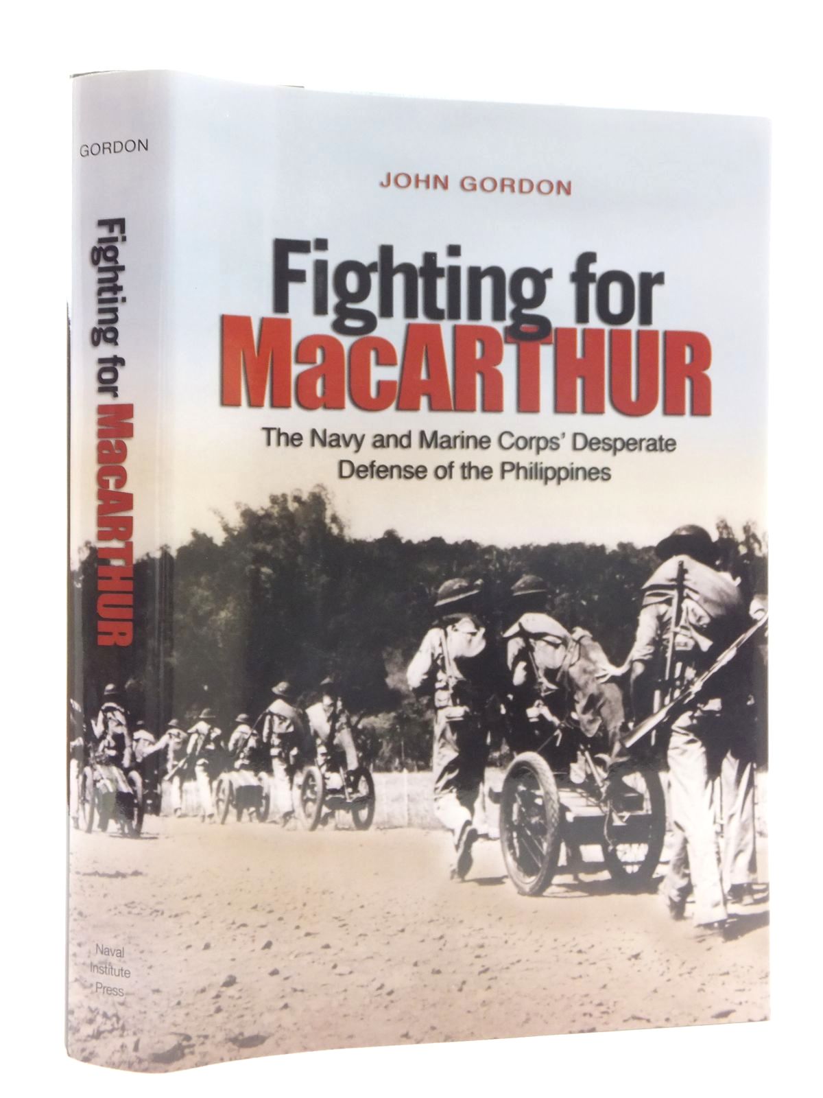 Cover of FIGHTING FOR MACARTHUR: THE NAVY AND MARINE CORPS DESPERATE DEFENSE OF THE PHILIPPINES by John Gordon