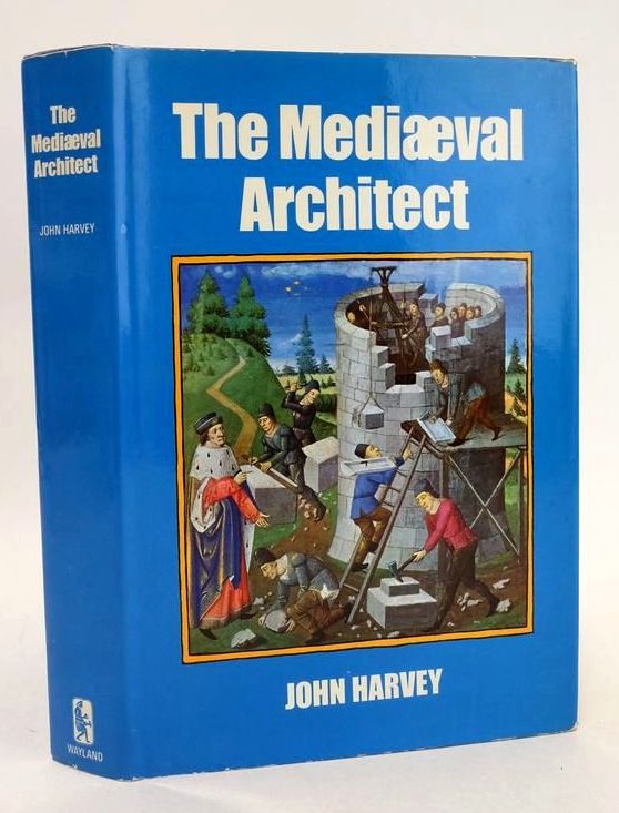 Cover of THE MEDIAEVAL ARCHITECT by John Harvey