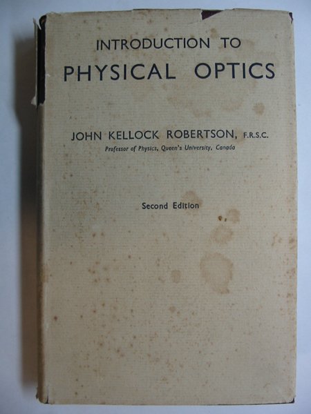 Cover of INTRODUCTION TO PHYSICAL OPTICS by John Kellock Robertson