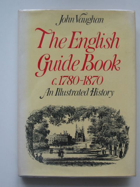 Cover of THE ENGLISH GUIDE BOOK C.1780-1870 by John Vaughan