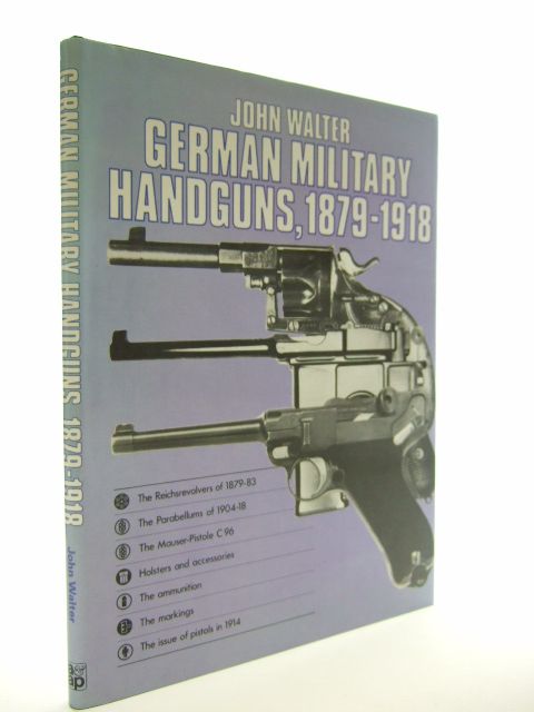 Cover of GERMAN MILITARY HANDGUNS 1879-1918 by John Walter