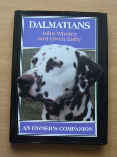 Cover of DALMATIANS AN OWNER'S COMPANION by John Wholey; Gwen Eady