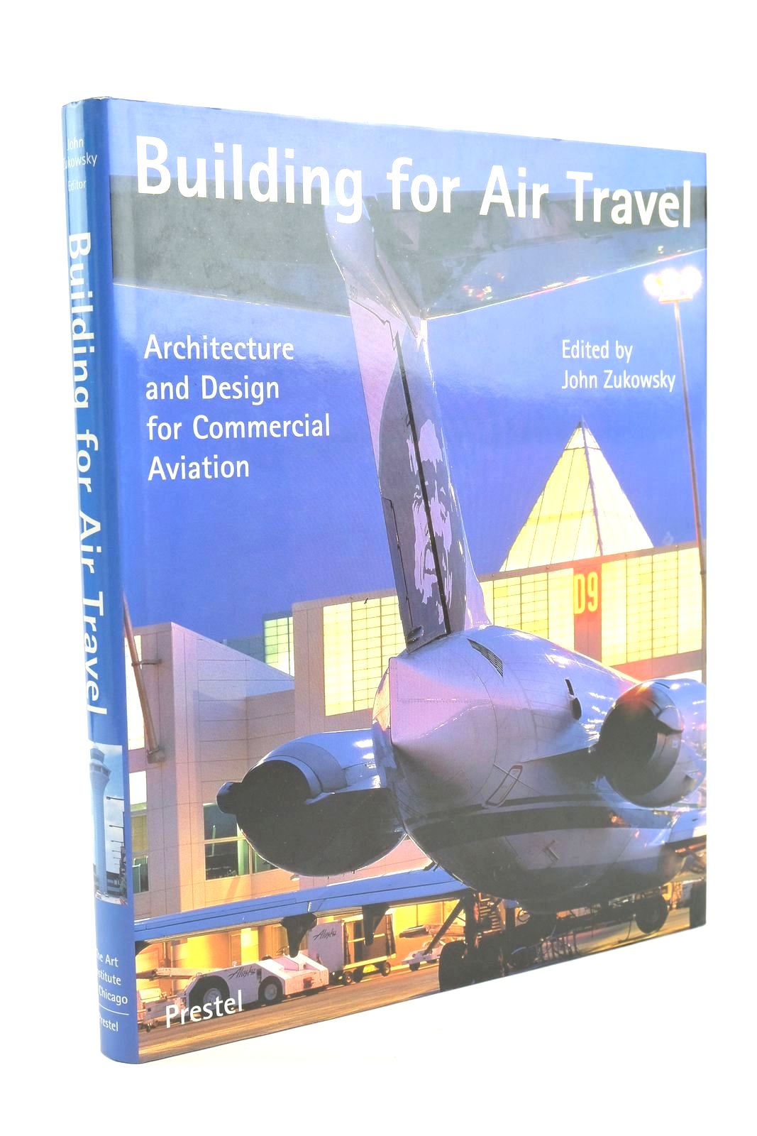 Cover of BUILDING FOR AIR TRAVEL by John Zukowsky; Koos Bosma; Mark J. Bouman; David Brodherson; Robert Bruegmann; Wood Lockhart; Leonard Rau; Wolfgang Voigt