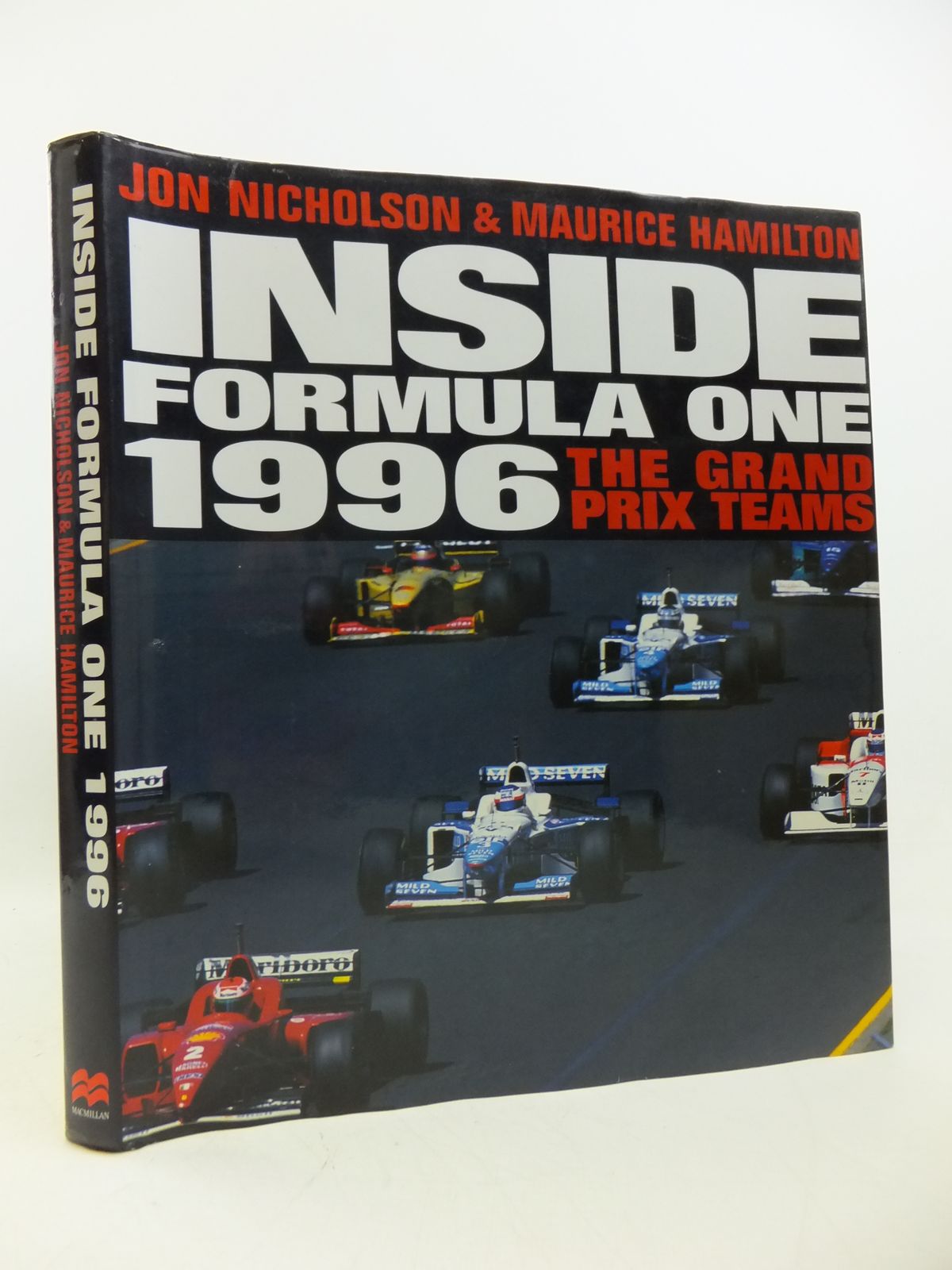 Cover of INSIDE FORMULA ONE 1996: THE GRAND PRIX TEAMS by Jon Nicholson; Maurice Hamilton