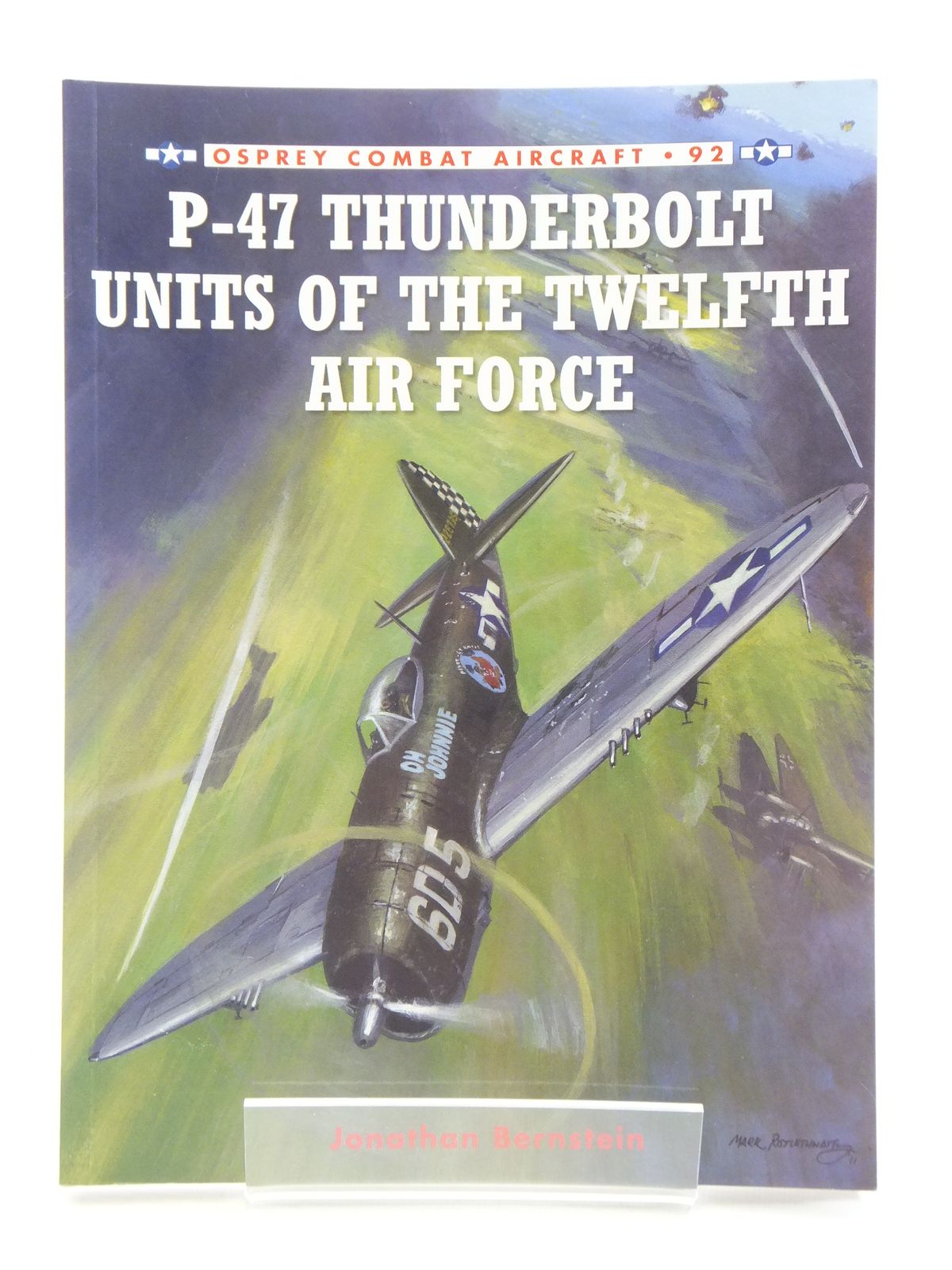 Cover of P-47 THUNDERBOLT UNITS OF THE TWELFTH AIR FORCE by Jonathan Bernstein
