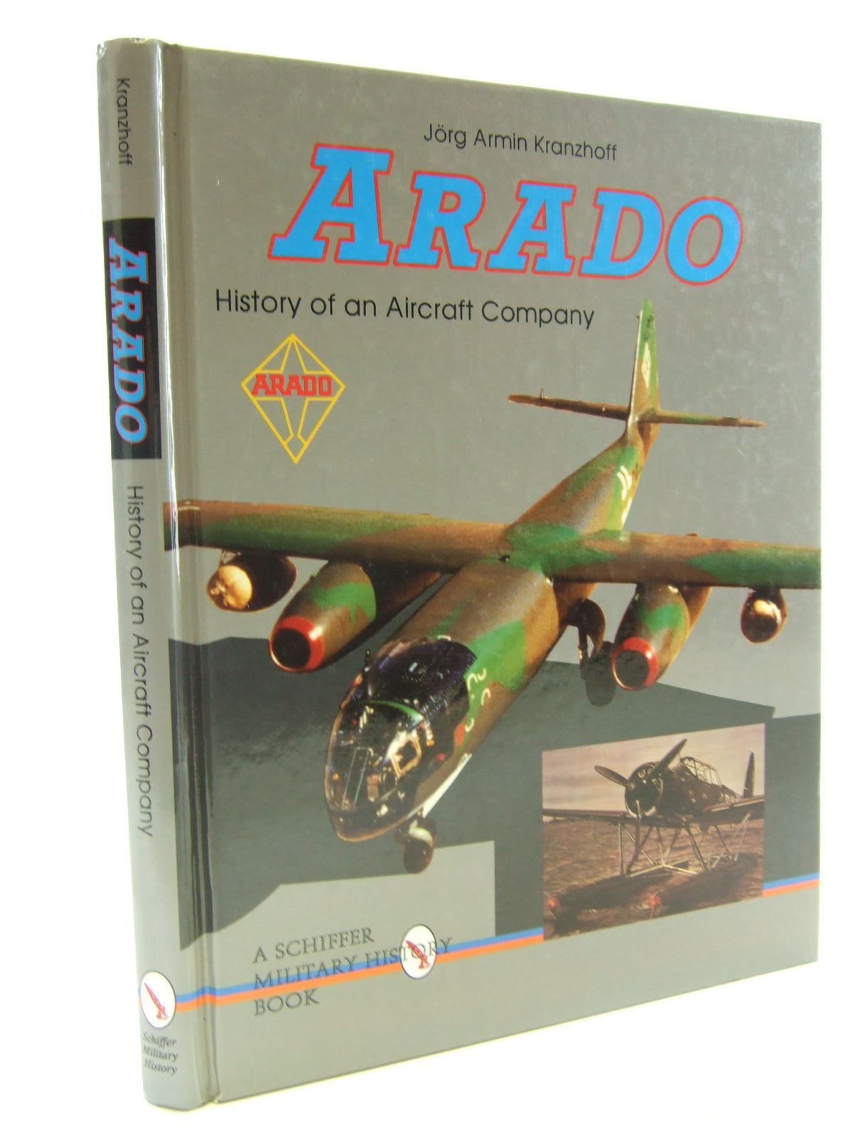 Cover of ARADO HISTORY OF AN AIRCRAFT COMPANY by Jorg Armin Kranzhoff