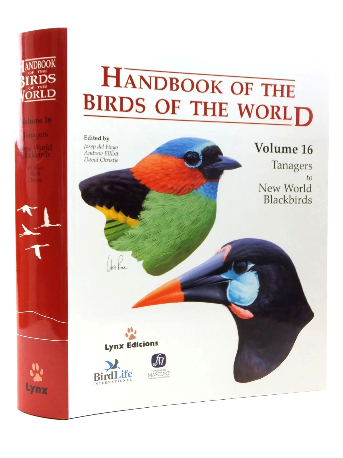 Cover of HANDBOOK OF THE BIRDS OF THE WORLD VOLUME 16: TANAGERS TO NEW WORLD BLACKBIRDS by Josep Del Hoyo; Andrew Elliott; David Christie;  et al